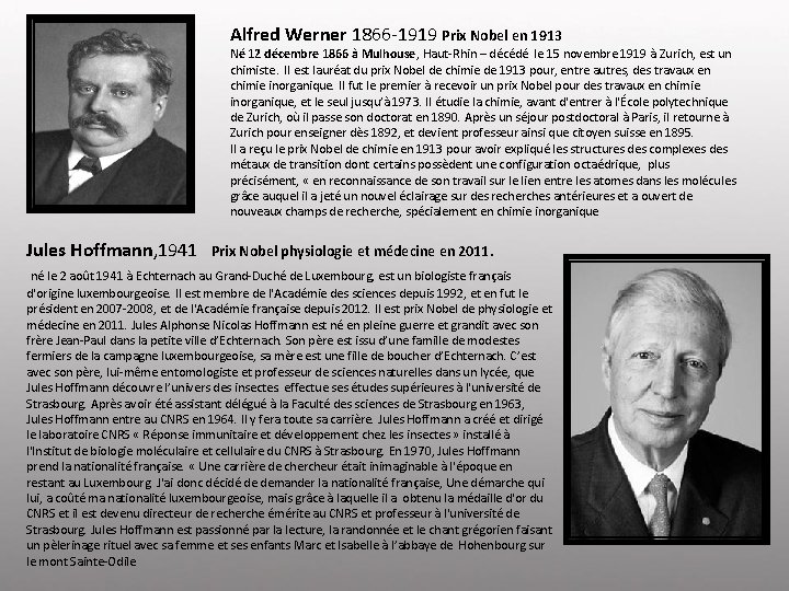 Alfred Werner 1866 -1919 Prix Nobel en 1913 Né 12 décembre 1866 à Mulhouse,