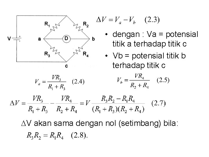  • dengan : Va = potensial titik a terhadap titik c • Vb