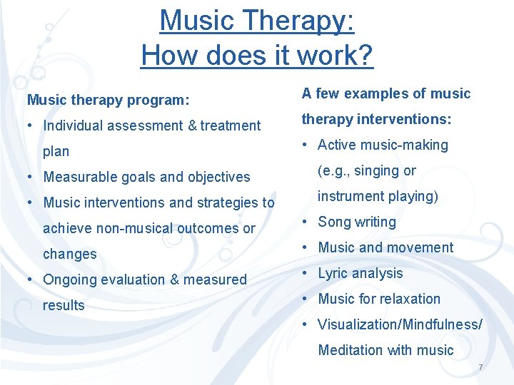 Music Therapy: How does it work? Music therapy program: A few examples of music