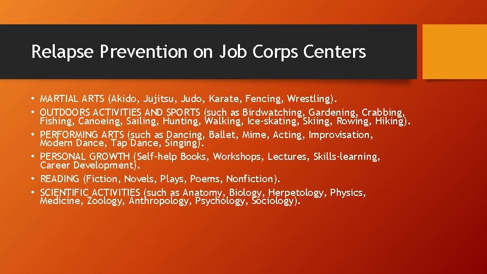 Relapse Prevention on Job Corps Centers • MARTIAL ARTS (Akido, Jujitsu, Judo, Karate, Fencing,
