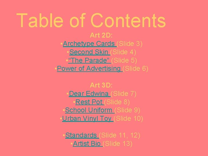 Table of Contents Art 2 D: • Archetype Cards (Slide 3) • Second Skin