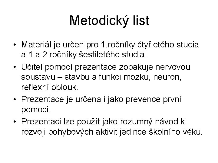 Metodický list • Materiál je určen pro 1. ročníky čtyřletého studia a 1. a