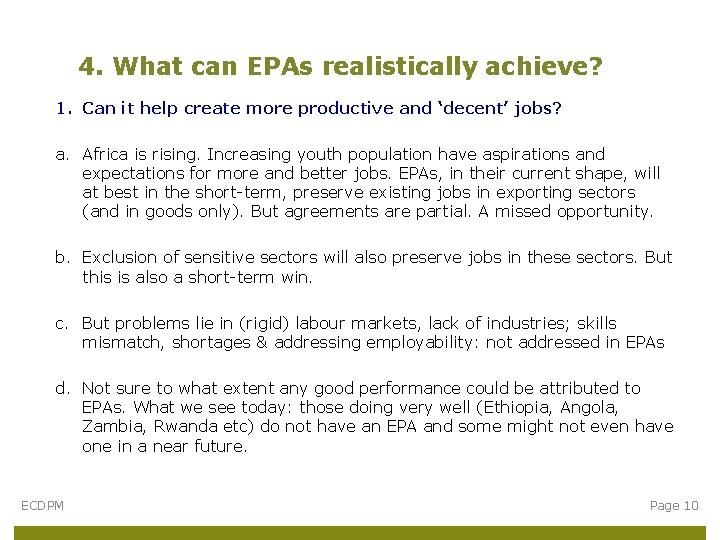 4. What can EPAs realistically achieve? 1. Can it help create more productive and