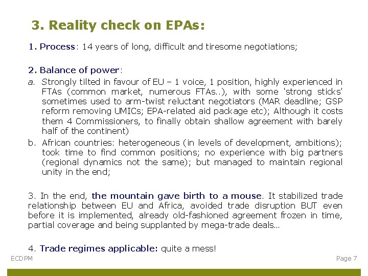 3. Reality check on EPAs: 1. Process: 14 years of long, difficult and tiresome