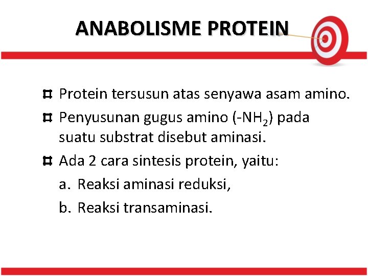 ANABOLISME PROTEIN Protein tersusun atas senyawa asam amino. Penyusunan gugus amino ( NH 2)