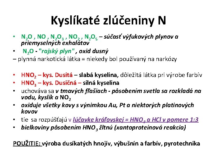 Kyslíkaté zlúčeniny N • N 2 O , N 2 O 3 , NO