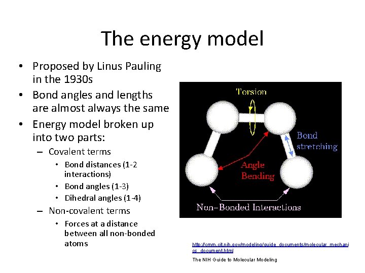 The energy model • Proposed by Linus Pauling in the 1930 s • Bond