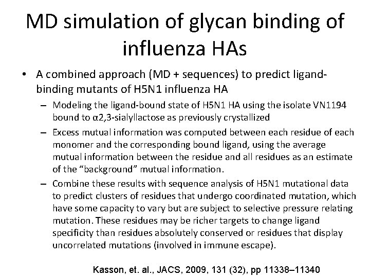 MD simulation of glycan binding of influenza HAs • A combined approach (MD +