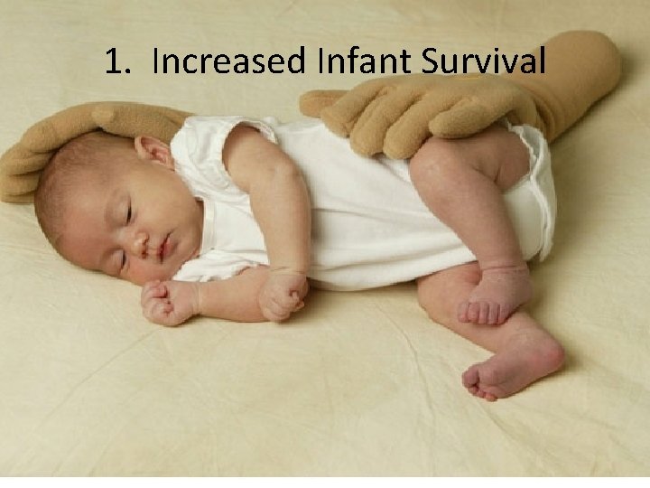 1. Increased Infant Survival 