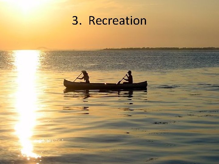 3. Recreation 