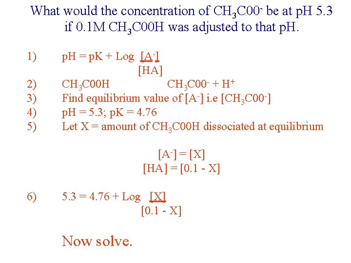 What would the concentration of CH 3 C 00 - be at p. H