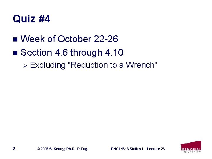 Quiz #4 Week of October 22 -26 n Section 4. 6 through 4. 10