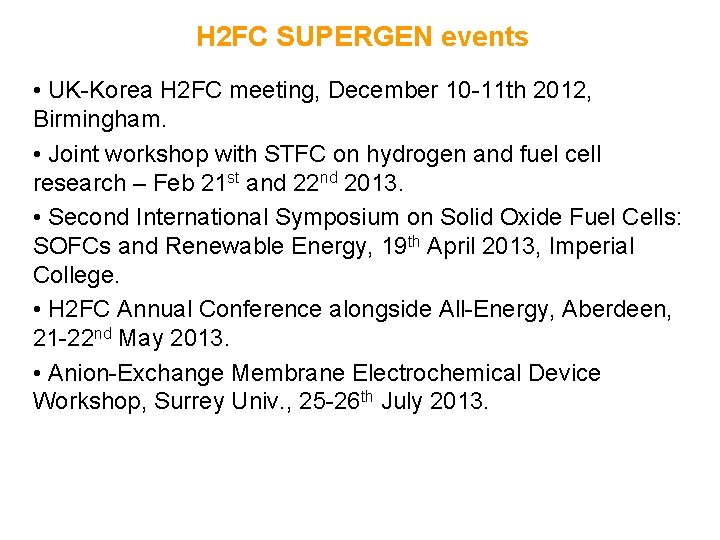 H 2 FC SUPERGEN events • UK-Korea H 2 FC meeting, December 10 -11