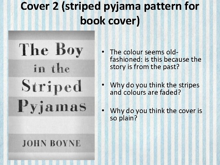 Cover 2 (striped pyjama pattern for book cover) • The colour seems oldfashioned: is