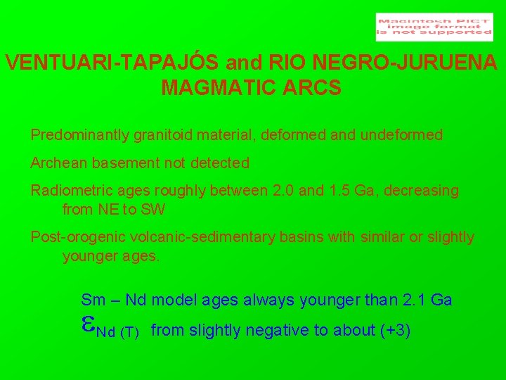 VENTUARI-TAPAJÓS and RIO NEGRO-JURUENA MAGMATIC ARCS Predominantly granitoid material, deformed and undeformed Archean basement