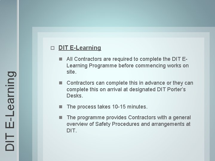 DIT E-Learning All Contractors are required to complete the DIT ELearning Programme before commencing