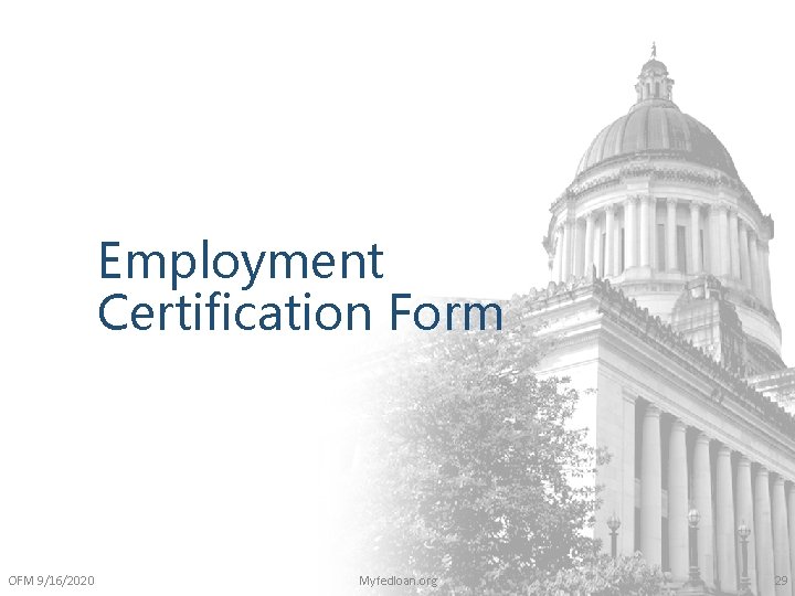 Employment Certification Form OFM 9/16/2020 Myfedloan. org 29 