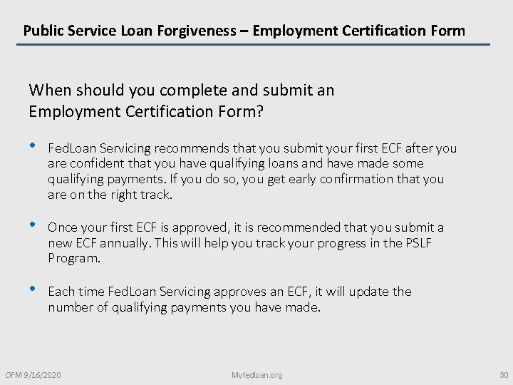 Public Service Loan Forgiveness – Employment Certification Form When should you complete and submit