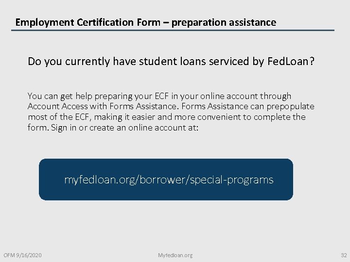 Employment Certification Form – preparation assistance Do you currently have student loans serviced by