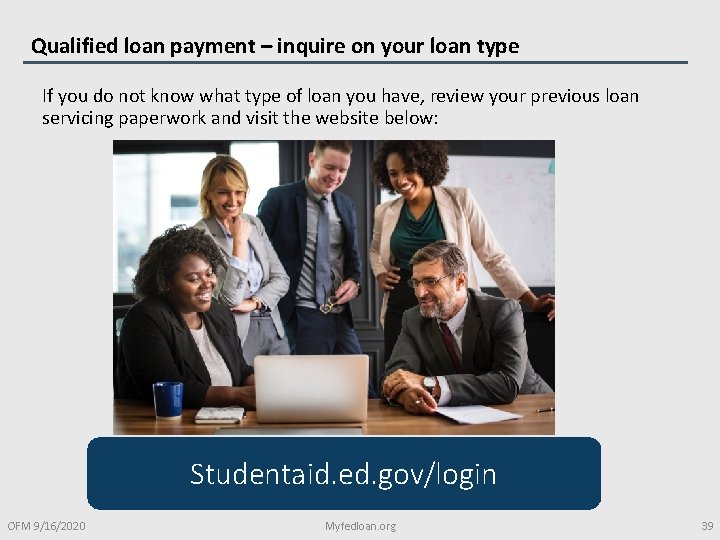 Qualified loan payment – inquire on your loan type If you do not know