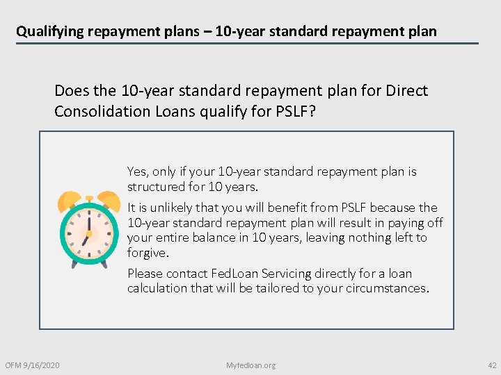 Qualifying repayment plans – 10 -year standard repayment plan Does the 10 -year standard