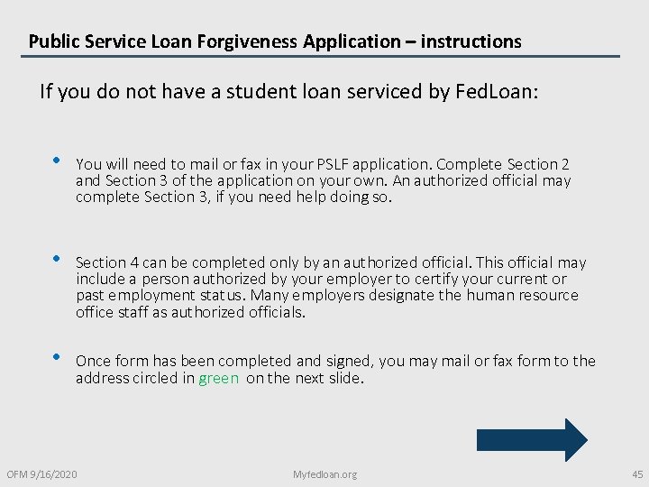 Public Service Loan Forgiveness Application – instructions If you do not have a student