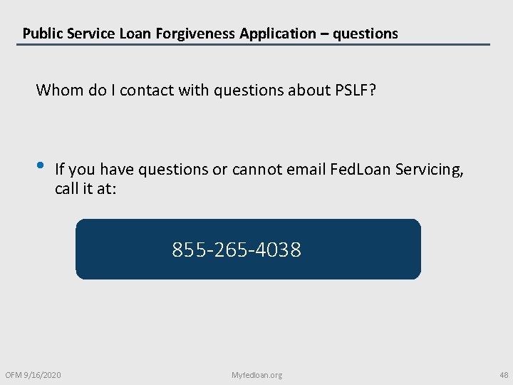 Public Service Loan Forgiveness Application – questions Whom do I contact with questions about
