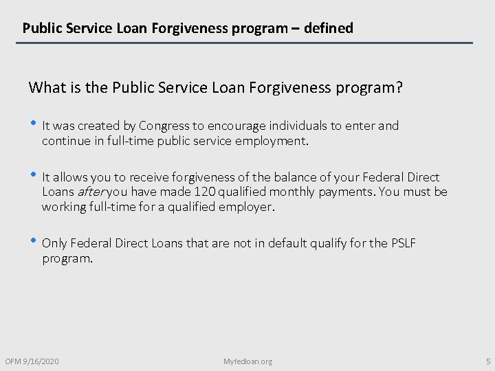 Public Service Loan Forgiveness program – defined What is the Public Service Loan Forgiveness