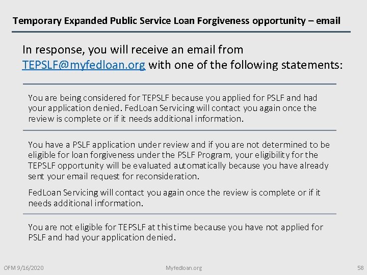 Temporary Expanded Public Service Loan Forgiveness opportunity – email In response, you will receive