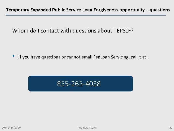 Temporary Expanded Public Service Loan Forgiveness opportunity – questions Whom do I contact with