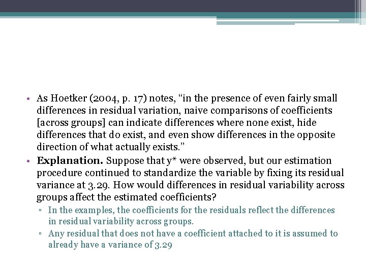  • As Hoetker (2004, p. 17) notes, “in the presence of even fairly