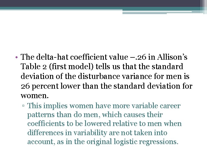  • The delta-hat coefficient value –. 26 in Allison’s Table 2 (first model)