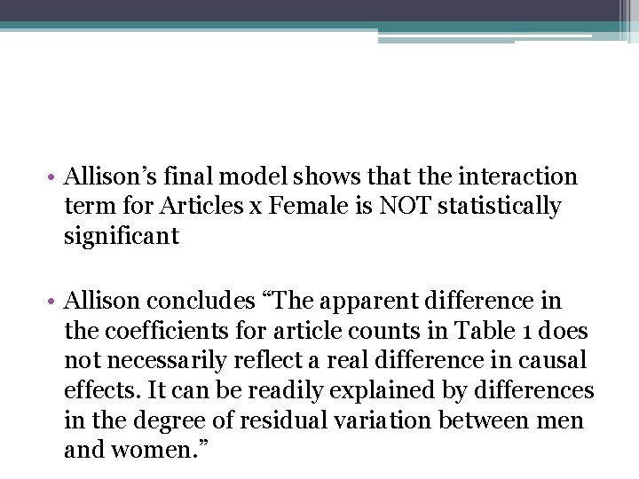  • Allison’s final model shows that the interaction term for Articles x Female