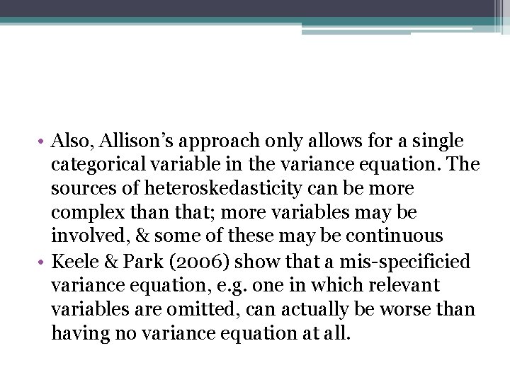  • Also, Allison’s approach only allows for a single categorical variable in the