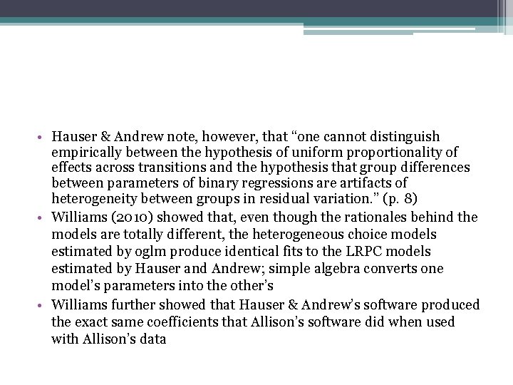  • Hauser & Andrew note, however, that “one cannot distinguish empirically between the