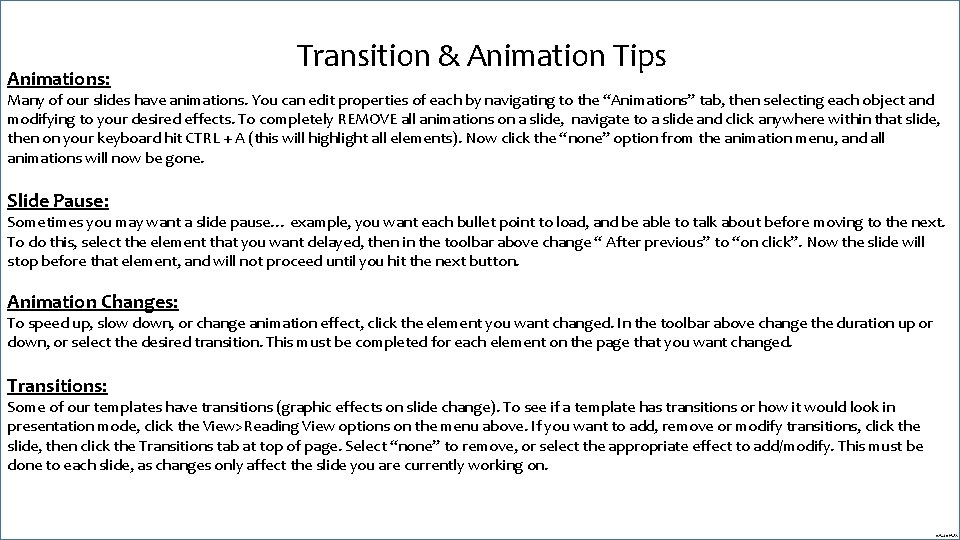 Animations: Transition & Animation Tips Many of our slides have animations. You can edit