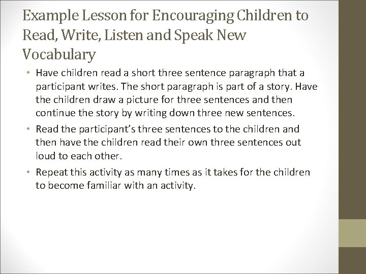 Example Lesson for Encouraging Children to Read, Write, Listen and Speak New Vocabulary •