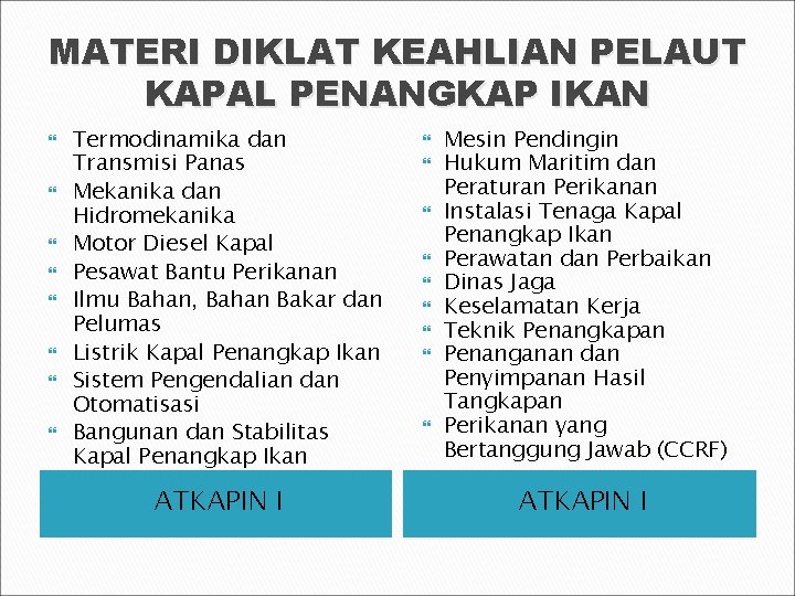 MATERI DIKLAT KEAHLIAN PELAUT KAPAL PENANGKAP IKAN Termodinamika dan Transmisi Panas Mekanika dan Hidromekanika