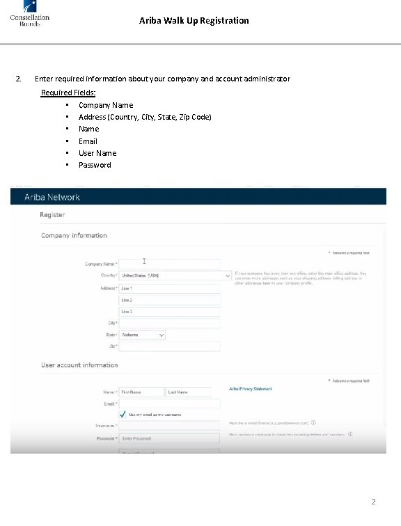 Ariba Walk Up Registration 2. Enter required information about your company and account administrator