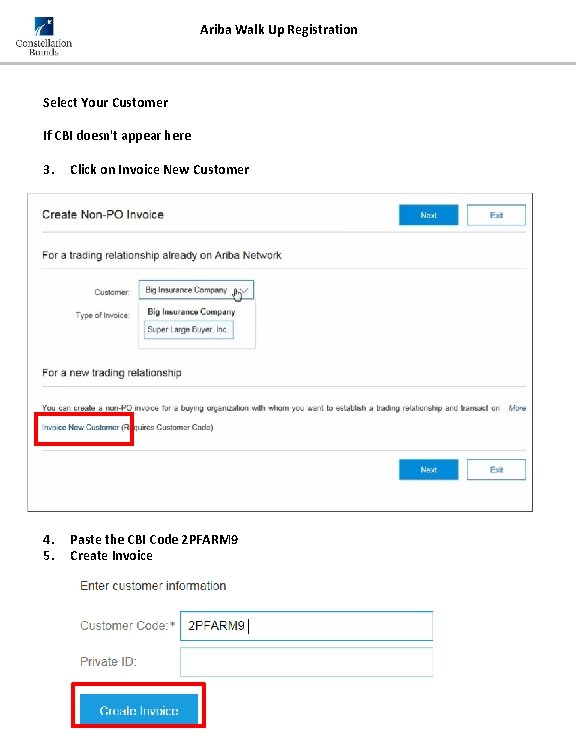Ariba Walk Up Registration Select Your Customer If CBI doesn't appear here 3. Click