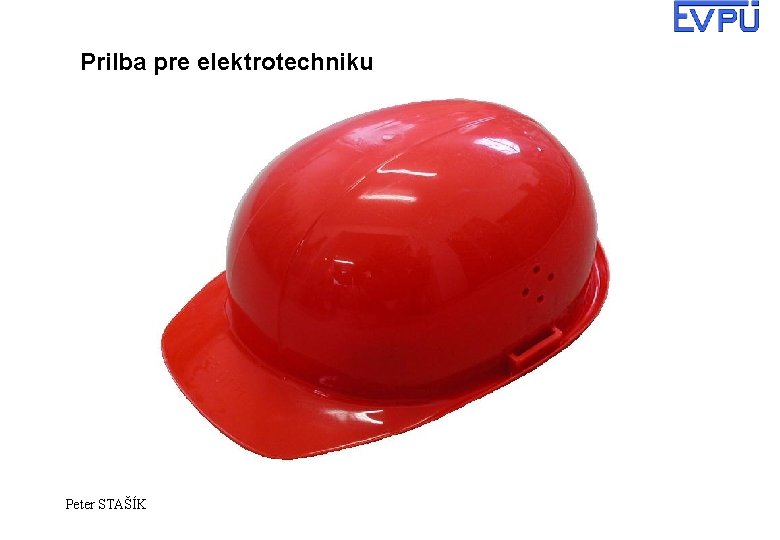 Prilba pre elektrotechniku Peter STAŠÍK 