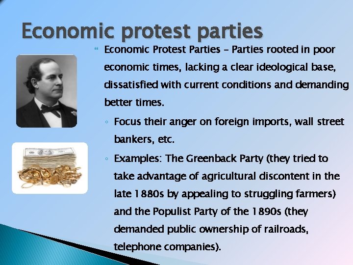 Economic protest parties Economic Protest Parties – Parties rooted in poor economic times, lacking