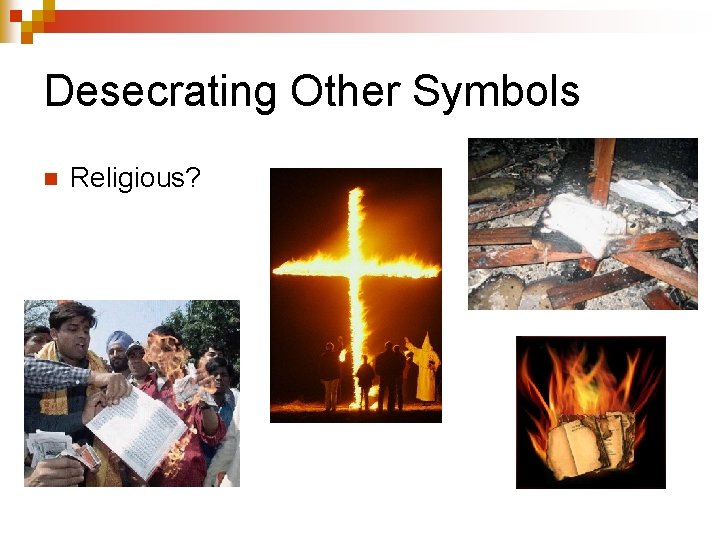 Desecrating Other Symbols n Religious? 