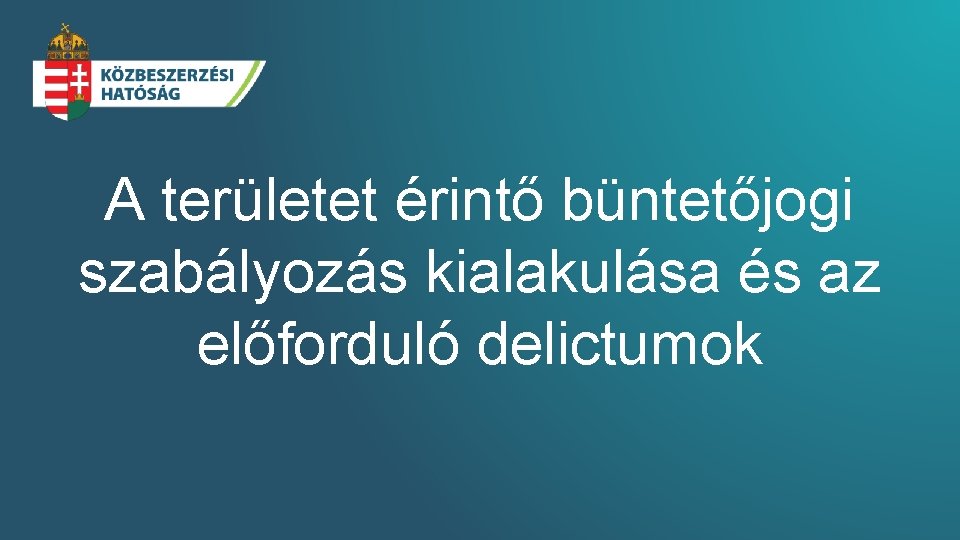 A területet érintő büntetőjogi szabályozás kialakulása és az előforduló delictumok 