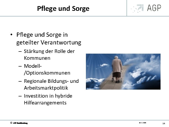 Pflege und Sorge • Pflege und Sorge in geteilter Verantwortung – Stärkung der Rolle