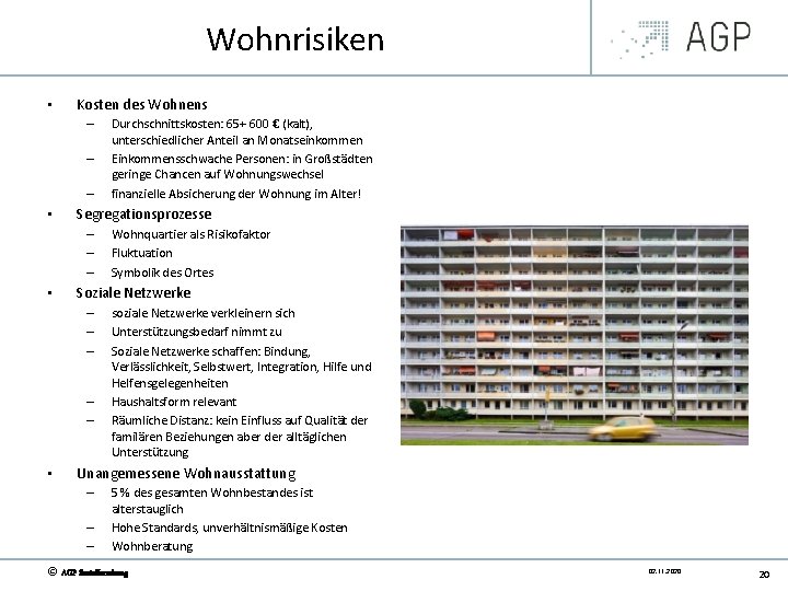 Wohnrisiken • Kosten des Wohnens – – – • Segregationsprozesse – – – •