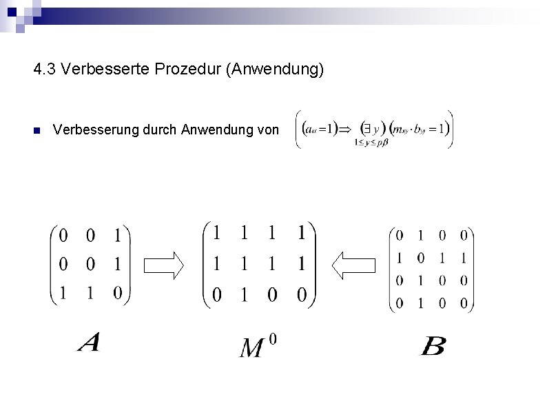 4. 3 Verbesserte Prozedur (Anwendung) n Verbesserung durch Anwendung von 