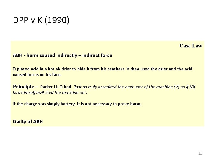 DPP v K (1990) Case Law ABH - harm caused indirectly – indirect force