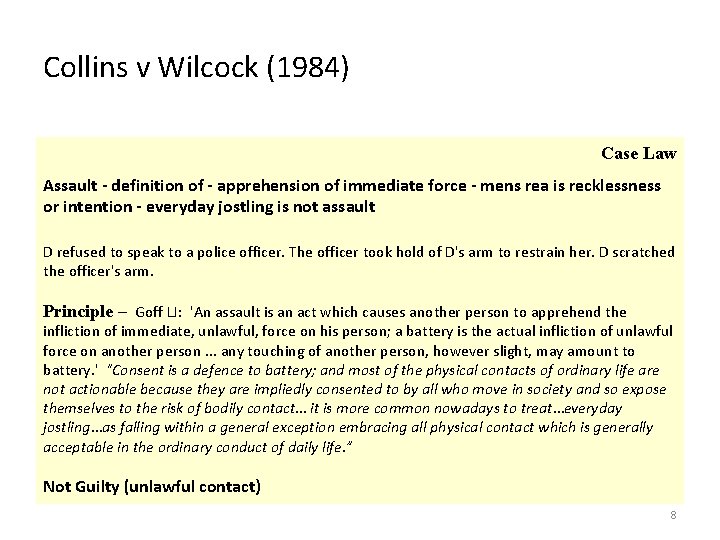 Collins v Wilcock (1984) Case Law Assault - definition of - apprehension of immediate