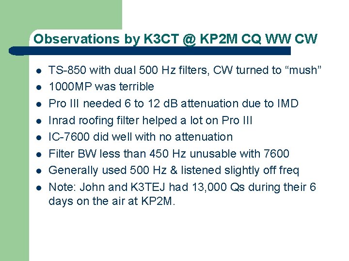 Observations by K 3 CT @ KP 2 M CQ WW CW l l